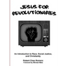 Jesus for Revolutionaries: An Introduction to Race, Social Justice, and Christianity