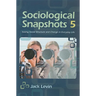 Sociological Snapshots 5: Seeing Social Structure and Change in Everyday Life