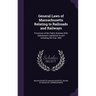General Laws of Massachusetts Relating to Railroads and Railways: Provisions of the Public Statutes With Subsequent Legislation to and Including the Y