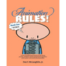 Animation Rules!: Book One: Words: Being a series of lectures on the theory, practice, aesthetics, history and personal experiences of t