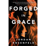 Forged in Grace