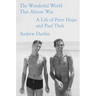 The Wonderful World That Almost Was: A Life of Peter Hujar and Paul Thek