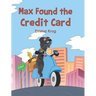 Max Found the Credit Card