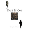 Pass It On