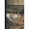 The Magic City: a Massive Portfolio of Original Photographic Views of the Great World's Fair and Its Treasures of Art, Including a Viv
