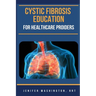 Cystic Fibrosis Education for Healthcare Providers