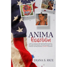 Anima Resuscitation: A Brown American Girl's Spiritual Poetic Journey Through Social Injustice, Forced Vaccination and Feminine Uprising Am