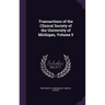 Transactions of the Clinical Society of the University of Michigan, Volume 5
