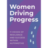 Women Driving Progress: 11 Voices of resilience and success within Automotive