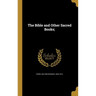 The Bible and Other Sacred Books;
