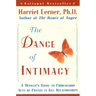 The Dance of Intimacy: A Woman's Guide to Courageous Acts of Change in Key Relationships