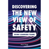 Discovering the New View of Safety: Using Learning Teams