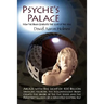 Psyche's Palace: How the Brain Generates the Light of the Soul