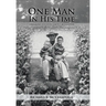 One Man In His Time: A Biography of Herbert Lorance McCullough of Tipton, Oklahoma
