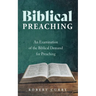 Biblical Preaching: An Examination of the Biblical Demand for Preaching