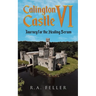 Calington Castle VI: Journey for the Healing Serum