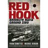 Red Hook: Brooklyn Mafia, Ground Zero