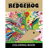Hedgehog Coloring Book: Adults Coloring Book Stress Relieving Unique Design