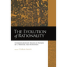 The Evolution of Rationality: Interdisciplinary Essays in Honor of J. Wentzel van Huyssteen