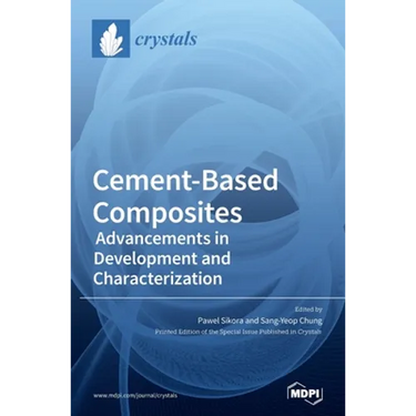Cement-Based Composites: Advancements in Development and Characterization