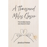 A Thousand Miles Closer
