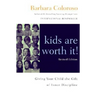 Kids Are Worth It! Revised Edition: Giving Your Child the Gift of Inner Discipline