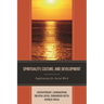 Spirituality, Culture, and Development: Implications for Social Work