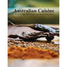 Australian Cuisine - A 25 Million Ways to be Australian Collection(Softcover)