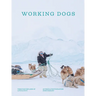 Working Dogs: Through the Lens of Love and Duty
