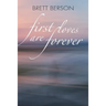 FIRST LOVES ARE FOREVER (My True-Life Fairy Tale)