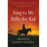 Sing to Me Billy the Kid