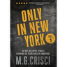 Only in New York: 36 true Big Apple stories spanning 55 years and five boroughs