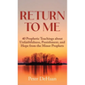 Return to Me: 40 Prophetic Teachings about Unfaithfulness, Punishment, and Hope from the Minor Prophets