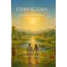 Eternal Eden: What If the World Knew No Sin