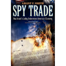 Spy Trade: How Israel's Lobby Undermines America's Economy