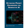 Optimizing Prompt Engineering for Generative AI