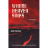 Where Heaven Sinks: Poems