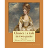 Chance: a tale in two parts. By: Joseph Conrad: Novel (World's classic's)