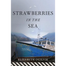 Strawberries in the Sea