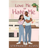 Love Me or Hate Me