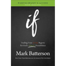 If Participant's Guide: Trading Your If Only Regrets for God's What If Possibilities