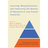 Learning, Marginalization, and Improving the Quality of Education in Low-income Countries