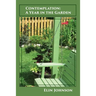 Contemplation: A Year in the Garden