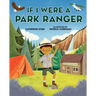If I Were a Park Ranger