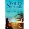 Yours Spiritually: A Story about Souls That Are Destined to Learn Lessons Together