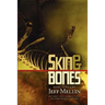 Skin & Bones: Song Lyrics