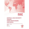 Central Asian Security Trends: Views from Europe and Russia