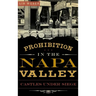 Prohibition in the Napa Valley: Castles Under Siege