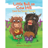 Little Bull on Cow Hill (and the Secret Tunnel)