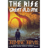 The rise of the Great Old One